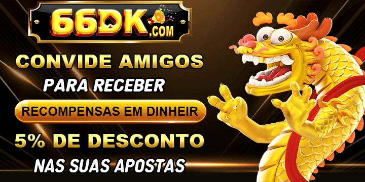 66DK Indique amigos para receber um bônus